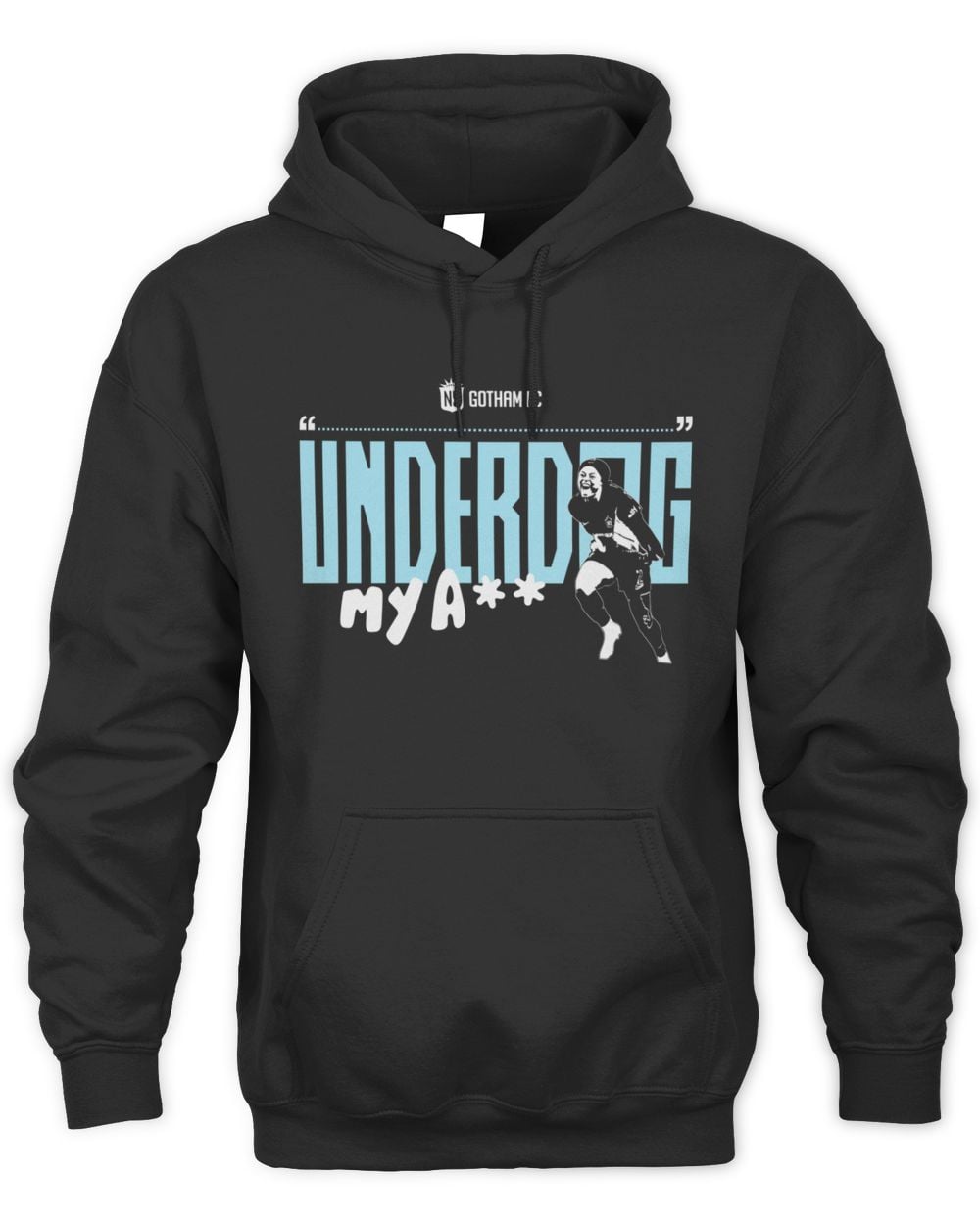 Gotham FC Shop Underdog My A** Hoodie Sweatshirt