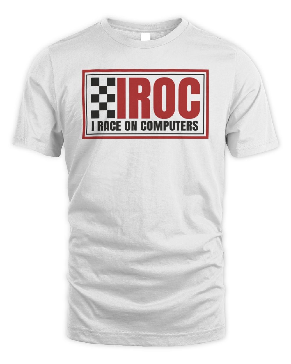 Sim Racing Merch Iroc I Race On Computers T-Shirt