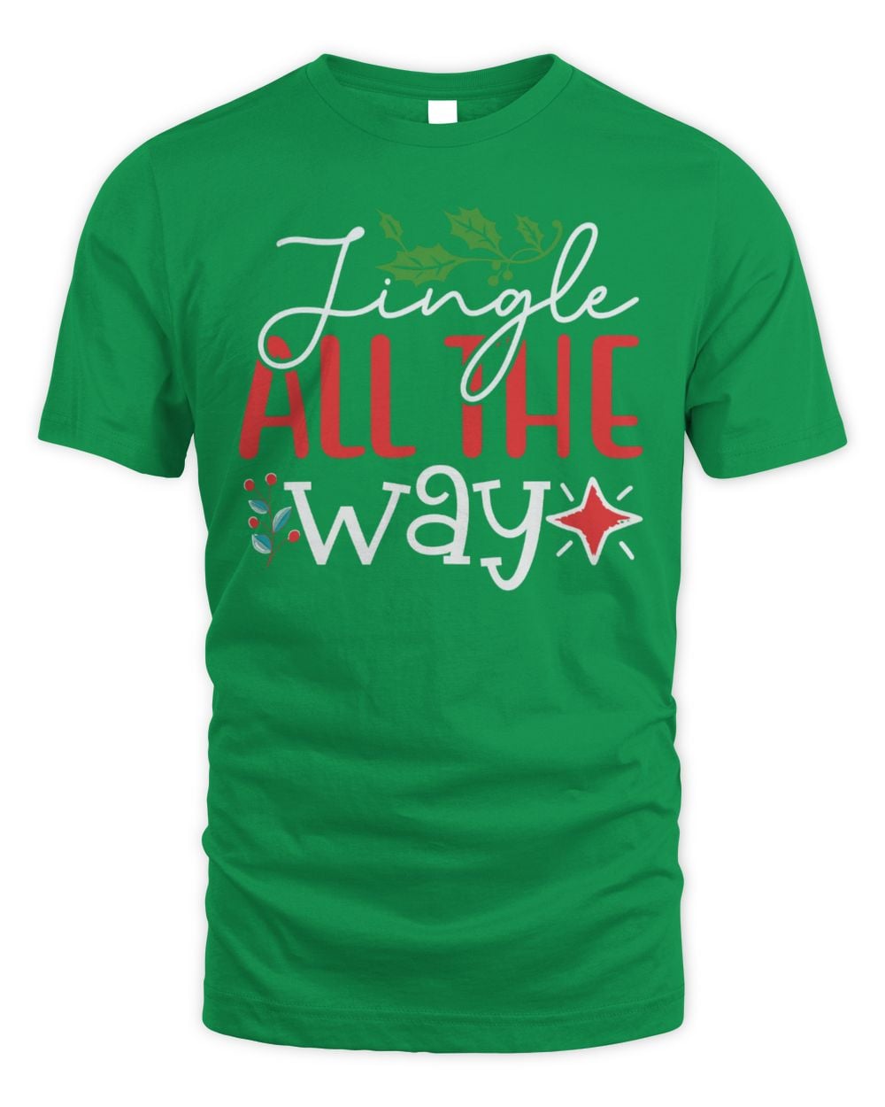 Jingle All The Way Christmas T-Shirt Green