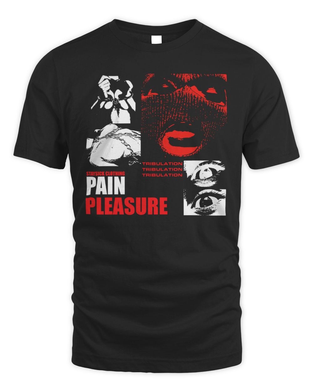 Stay Sick Clothing Pain Pleasure Black T-Shirt