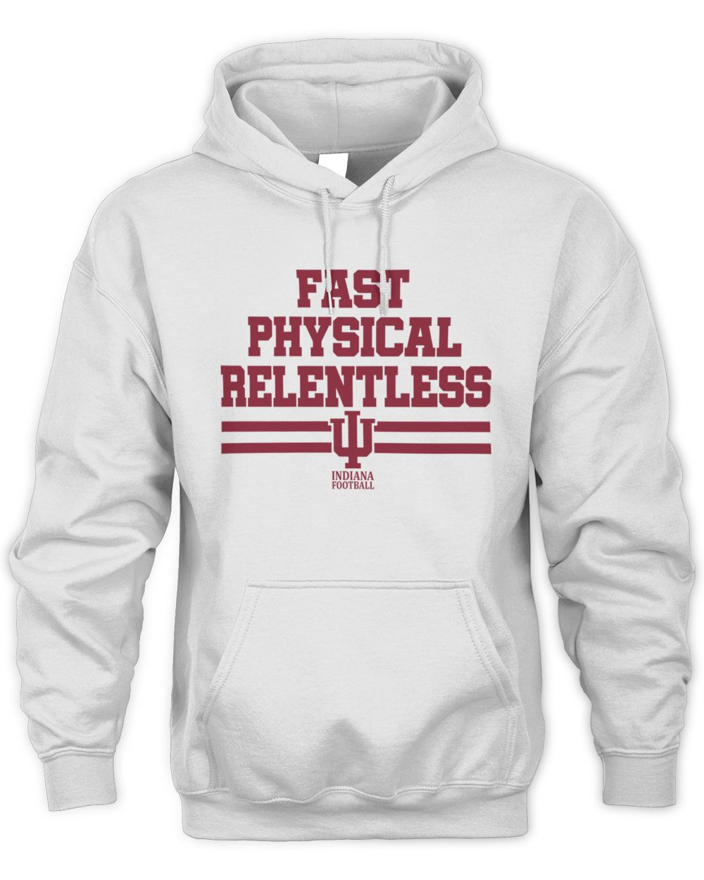 Indiana Hoosiers Football Fast Physical Relentless Hoodie White