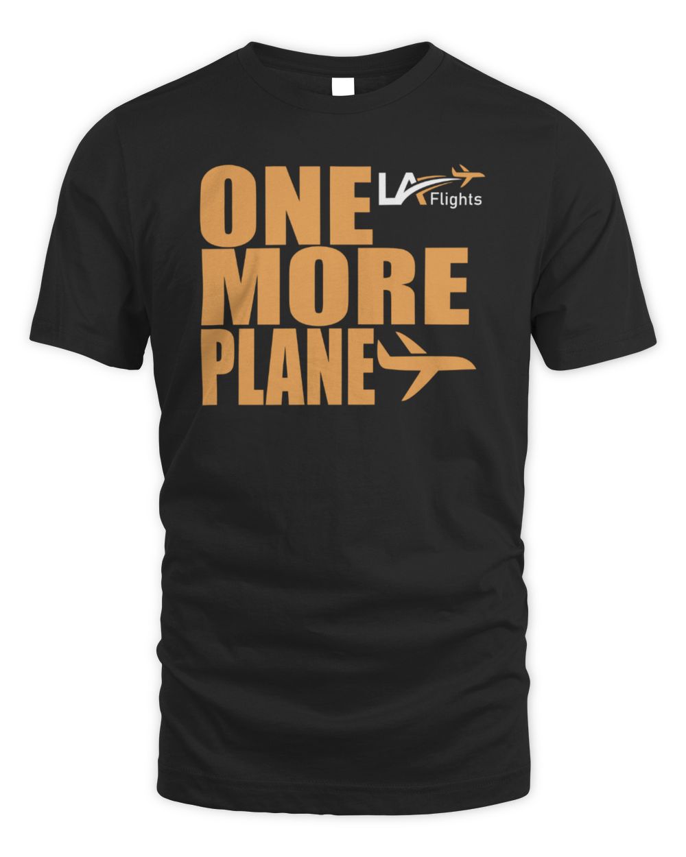LA Flights Merchandise One More Plane T-Shirt