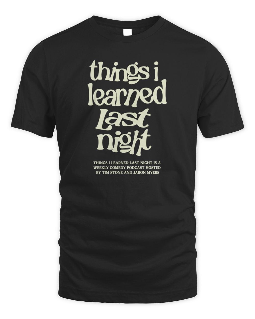Things I Learned Last Night Retro Font Tee