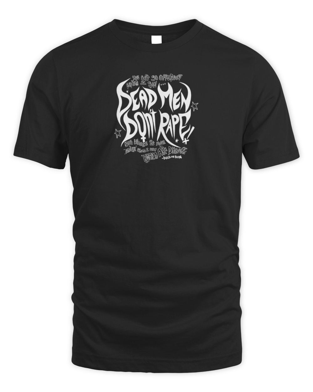 Delilah Bon Merch Dead Men Don't Rape T-Shirt