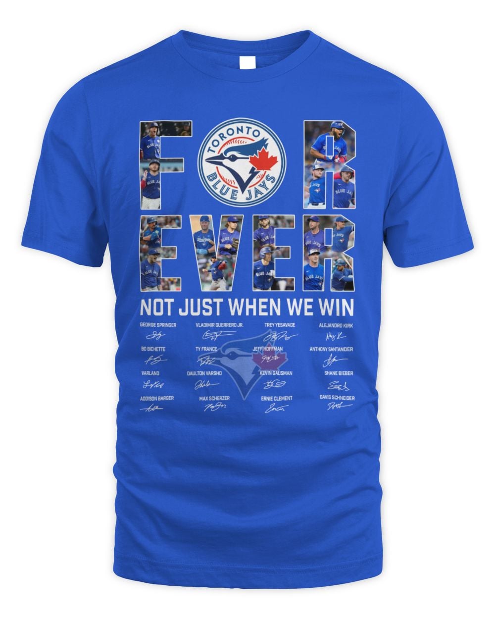 Toronto Blue Jays Forever Not Just When We Win T-Shirt