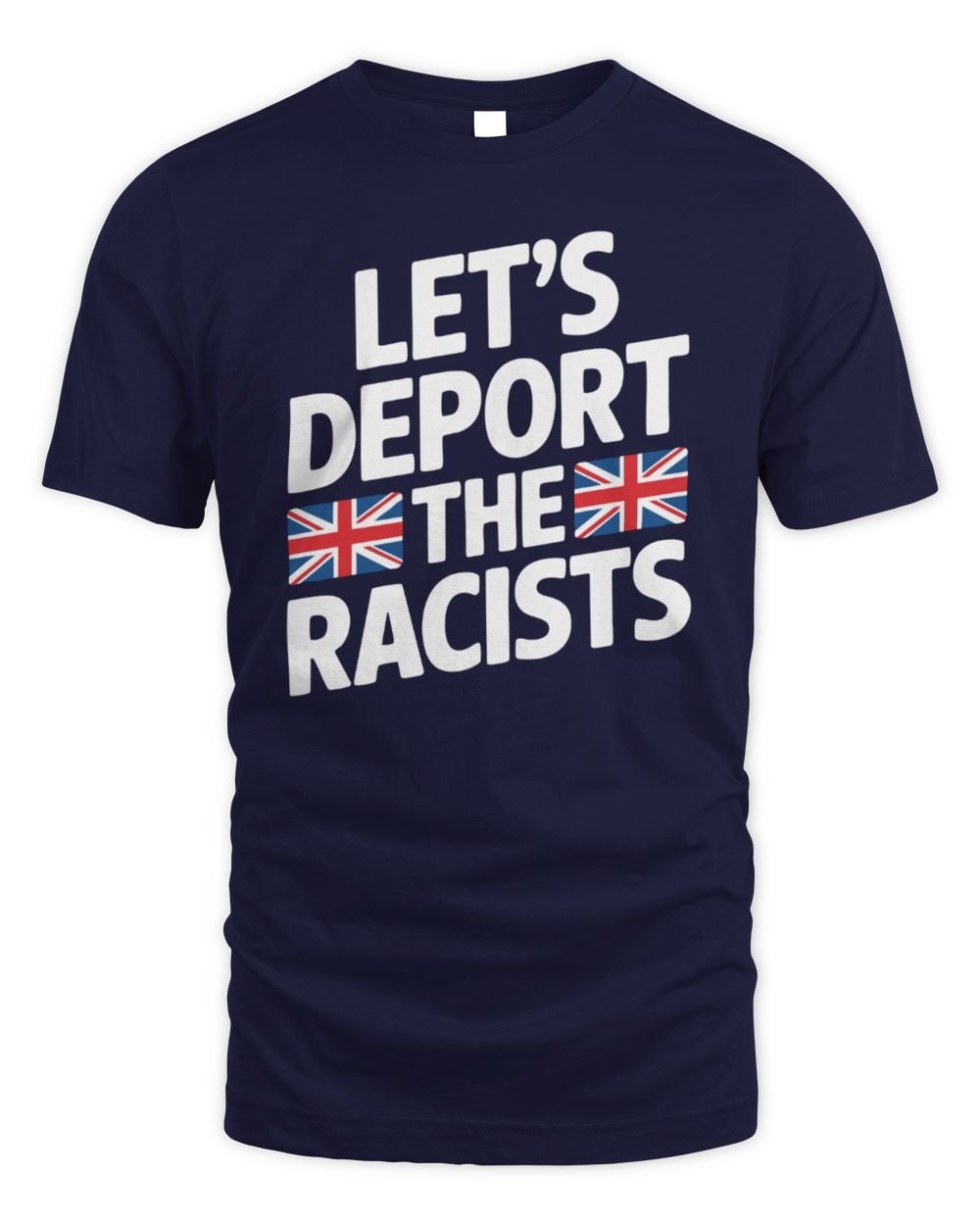 NewsThump Store Let’s Deport The Racists T-Shirt