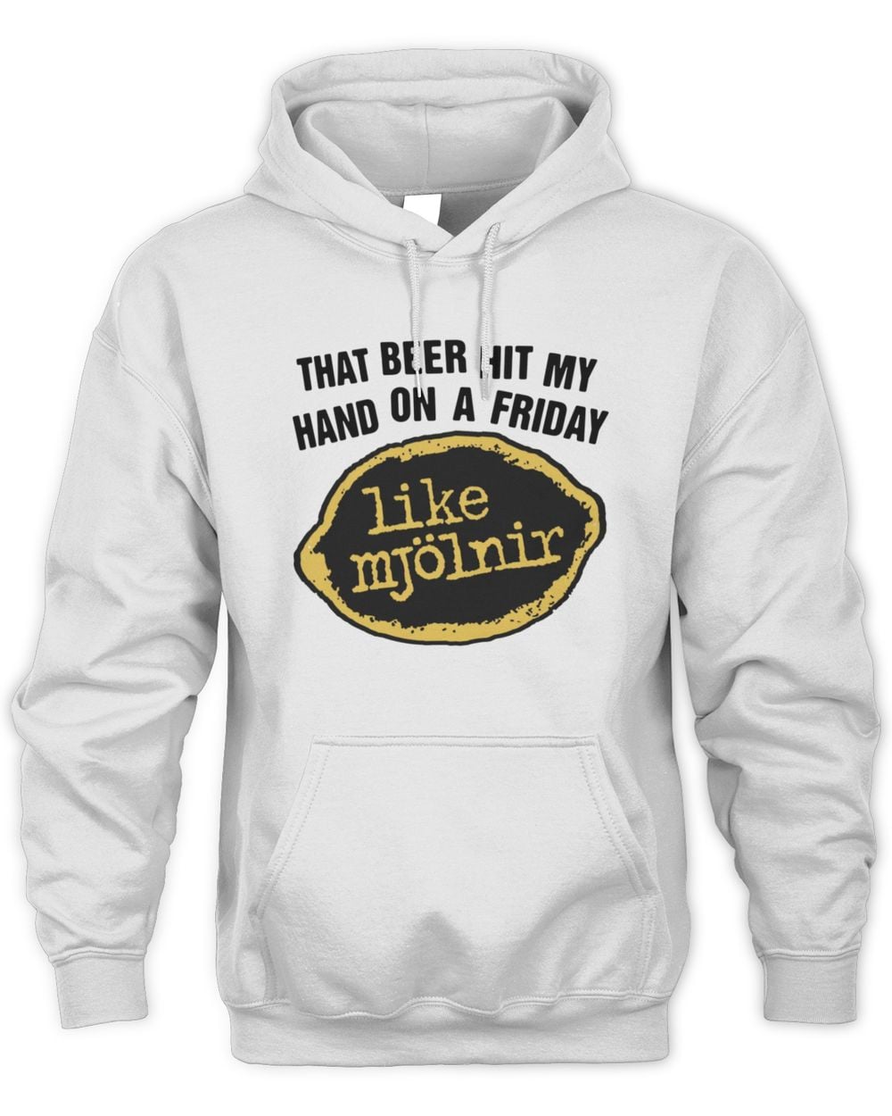 That Beer Hit My Hand On A Friday Like Mjölnir Hoodie Sweatshirt