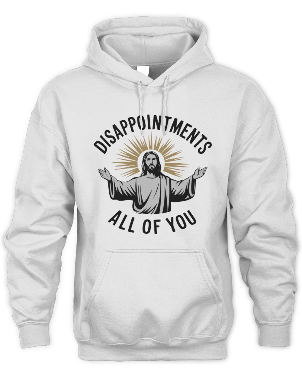 Disappointments All Of You White Hoodie