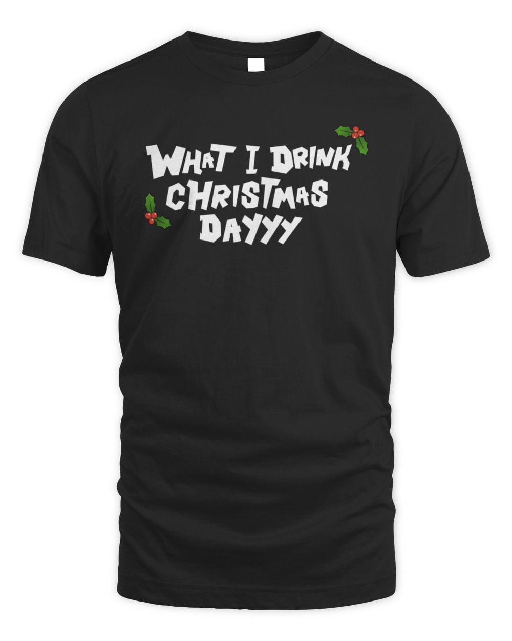 Problematic Pub Merch What I Drink Christmas Day T-Shirt