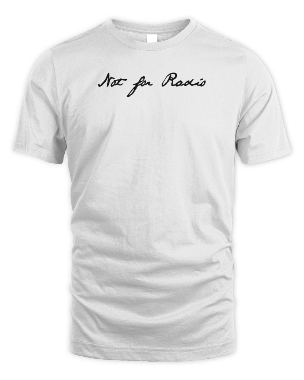 Not For Radio Merch Not For Radio Tee Shirt