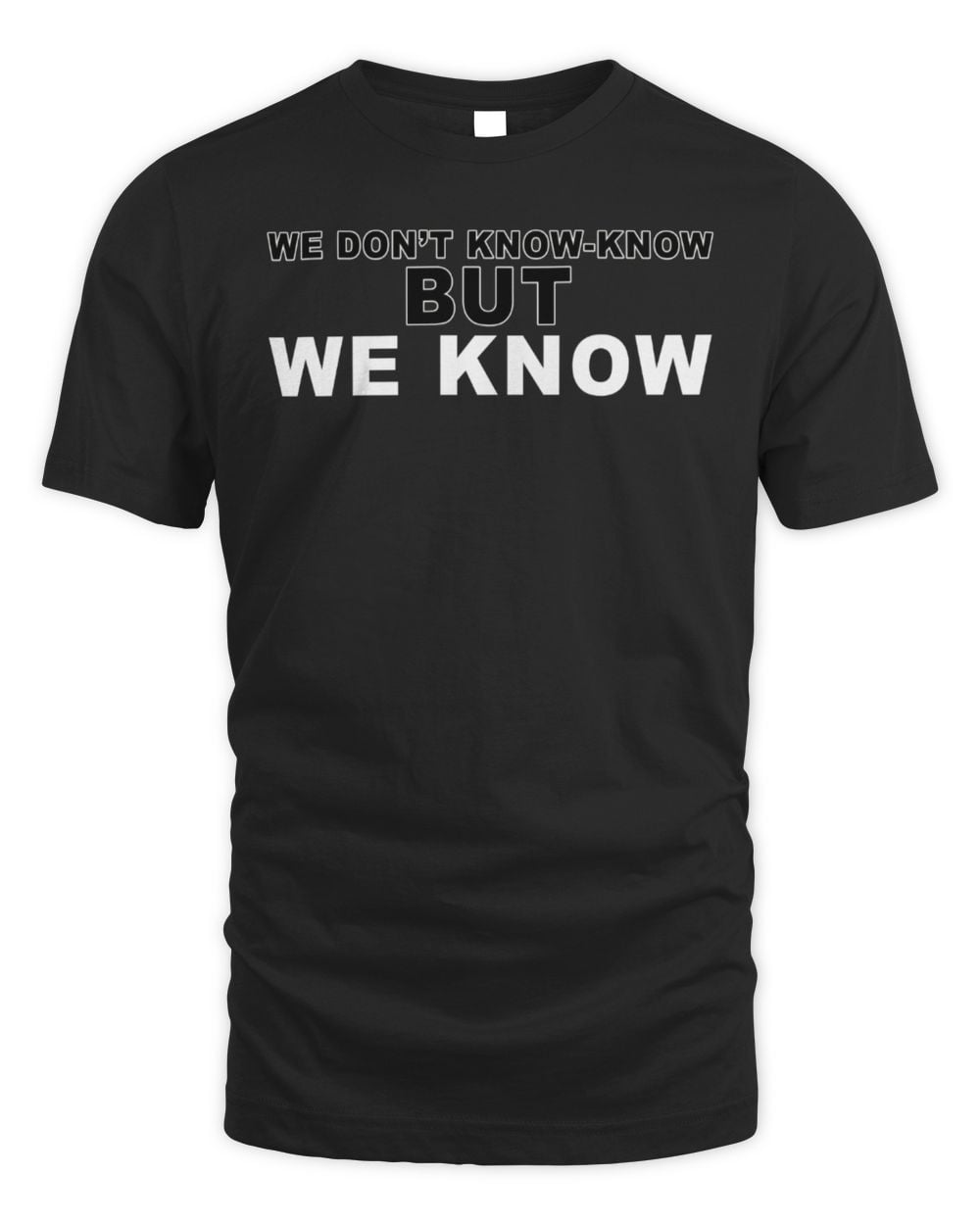 Club Candace Merch We Know T-Shirt
