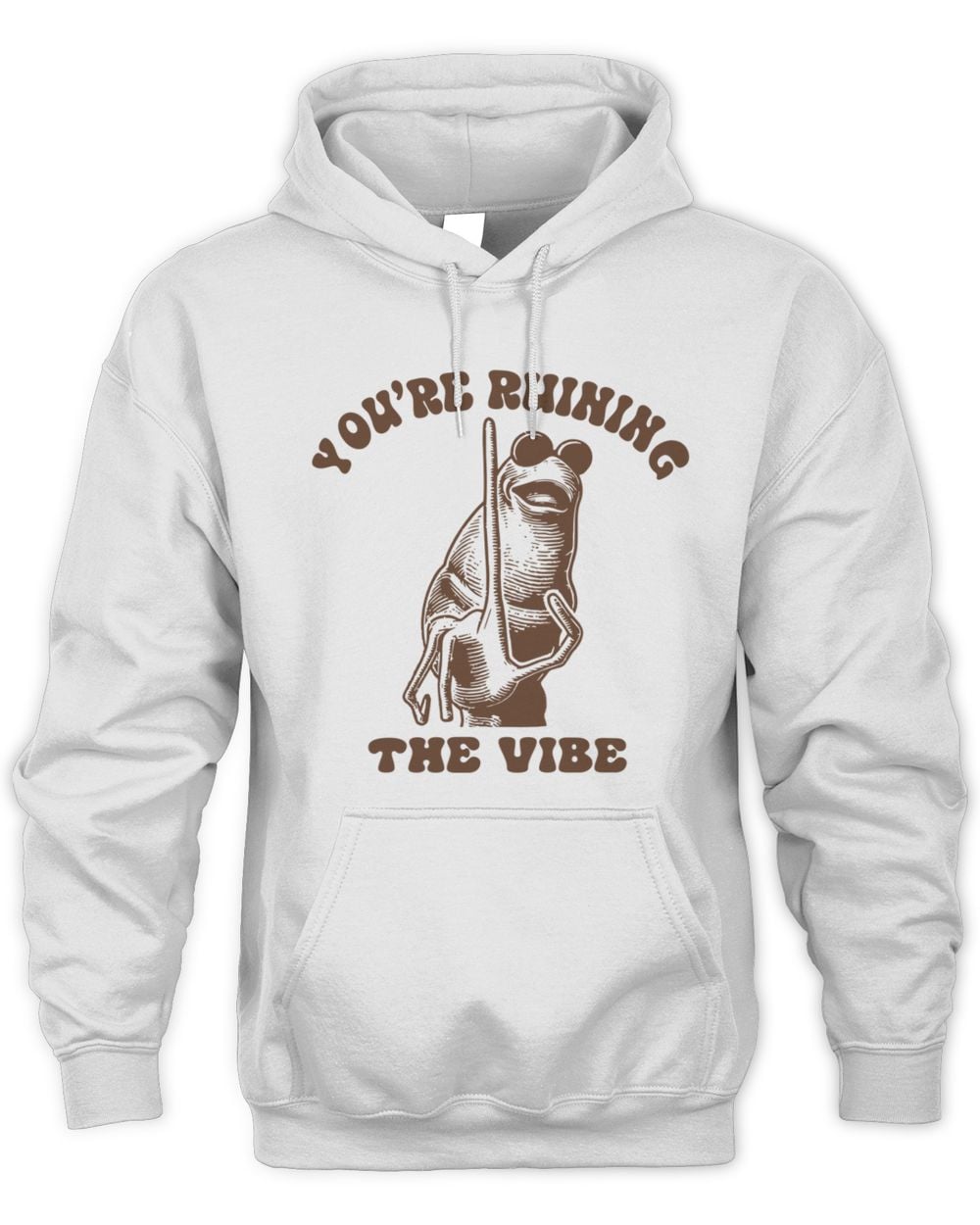 White You Are Ruining The Vibe Hoodie