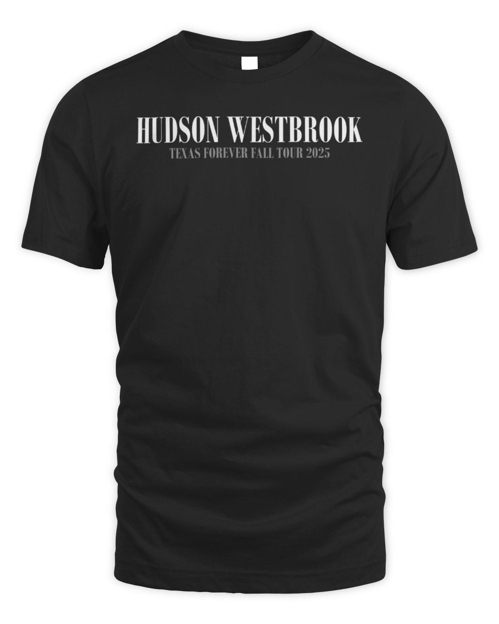 Hudson Westbrook Merch Texas Forever Fall Tour 2025 Tee