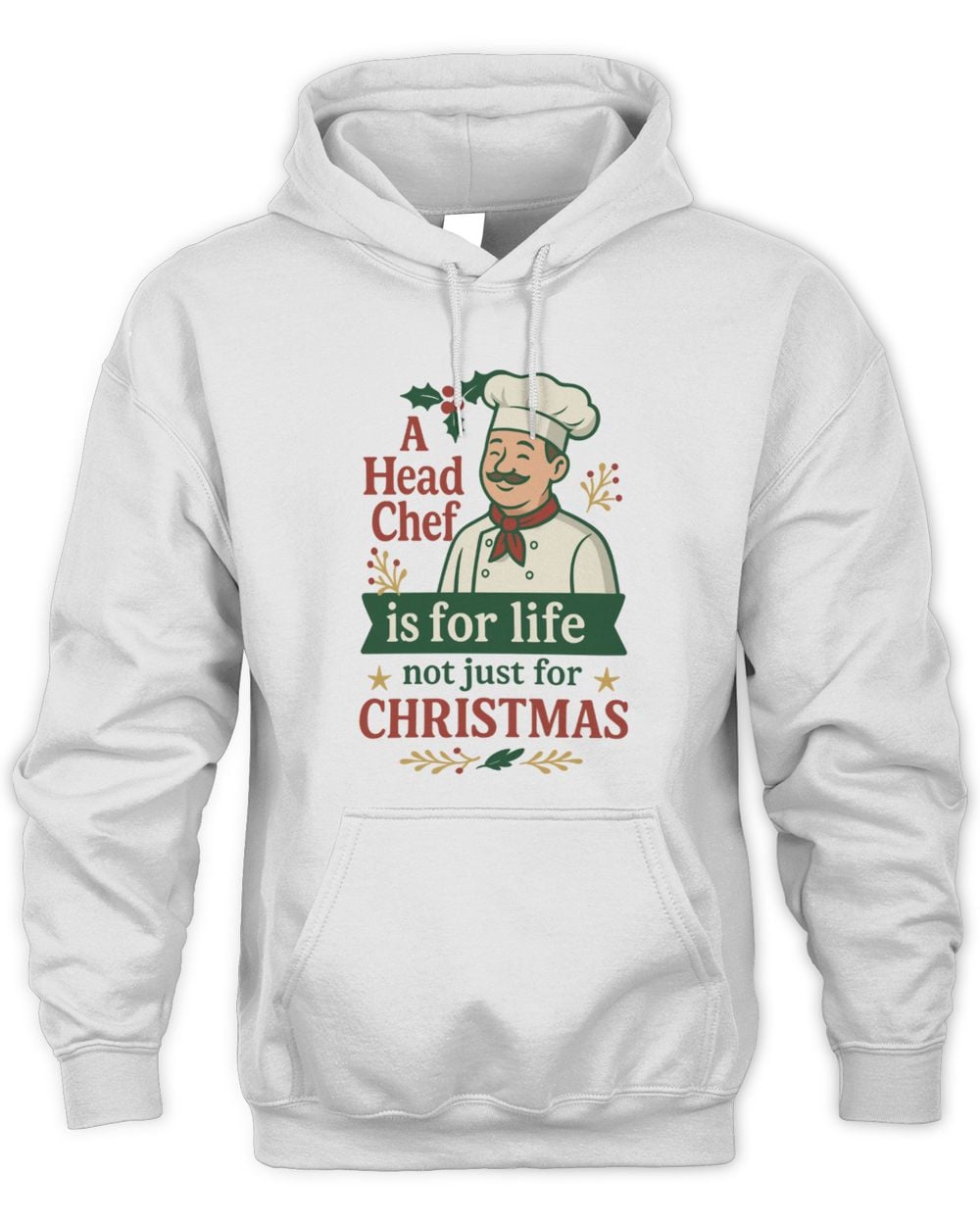 A Head Chef Is For Life Not Just For Christmas Hoodie Sweatshirt
