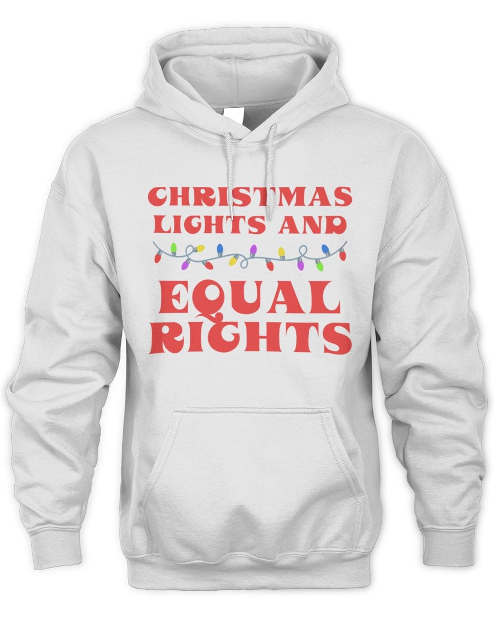 Christmas Lights And Equal Rights Hoodie White
