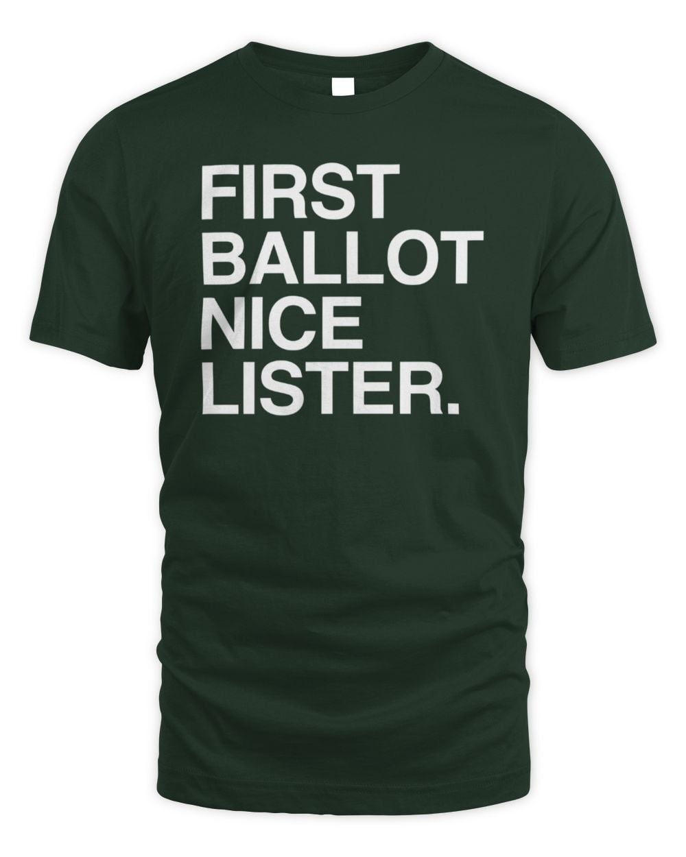 Obvious Shirts Shop First Ballot Nice Lister Shirts