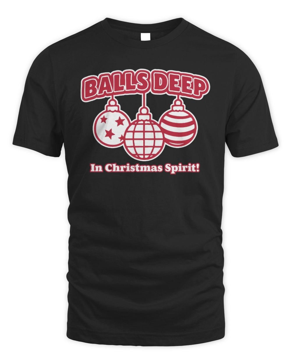 Bullzerk Shop Balls Deep In Christmas Spirit Tee