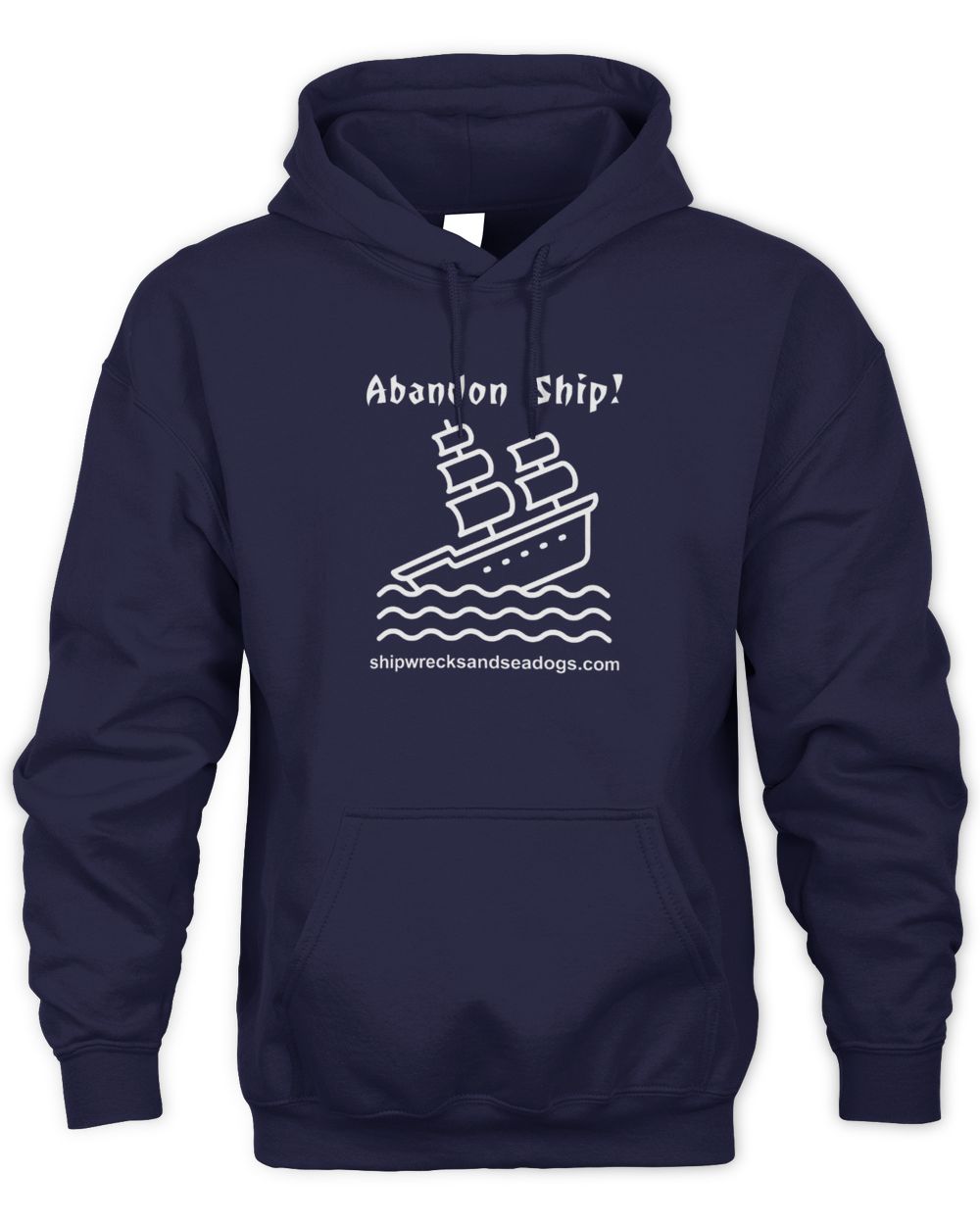 Shipwrecks And Sea Dogs Merch Abandon Ship Hoodie