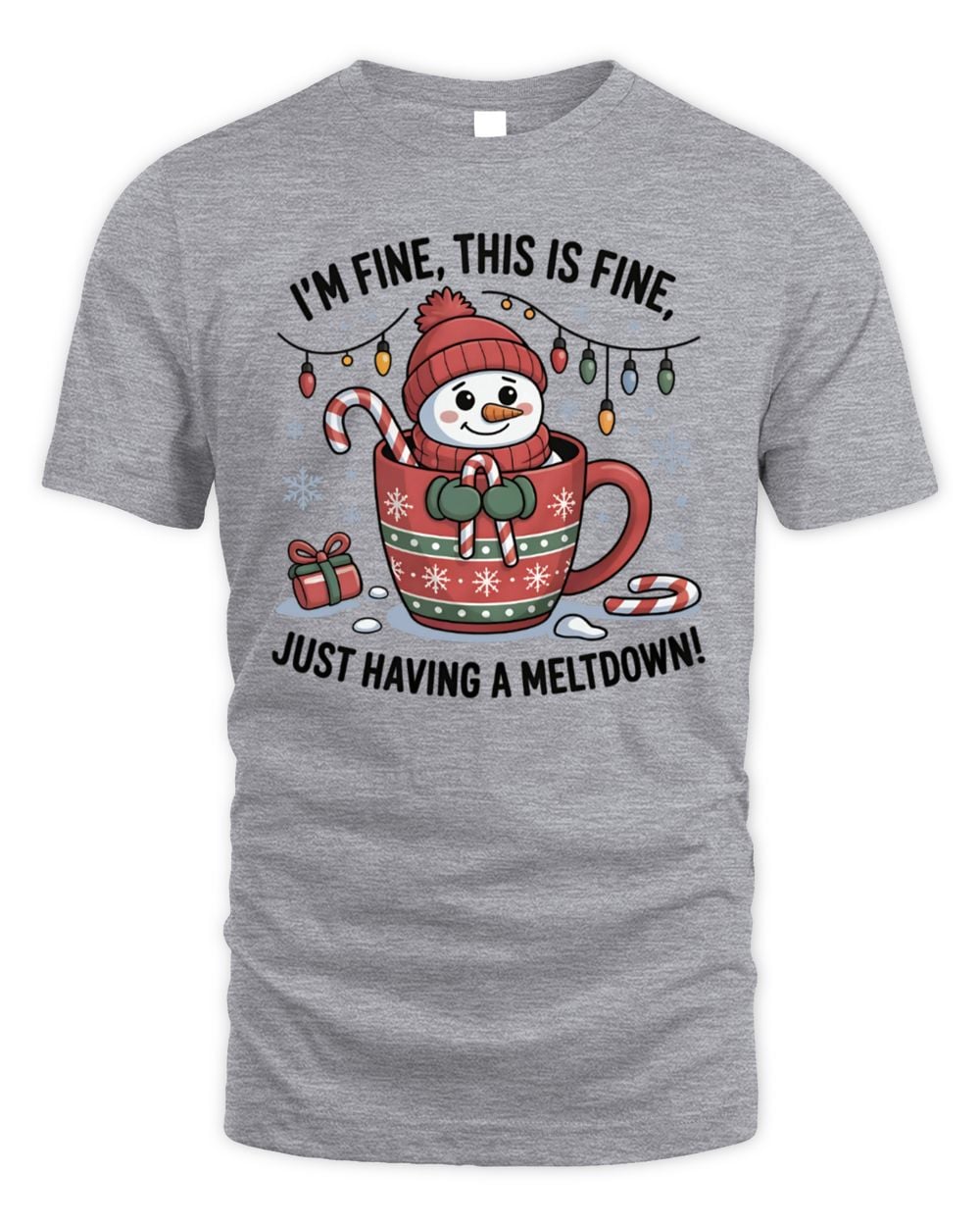 I'm Fine This Is Fine Just Having A Meltdown Christmas T-Shirt