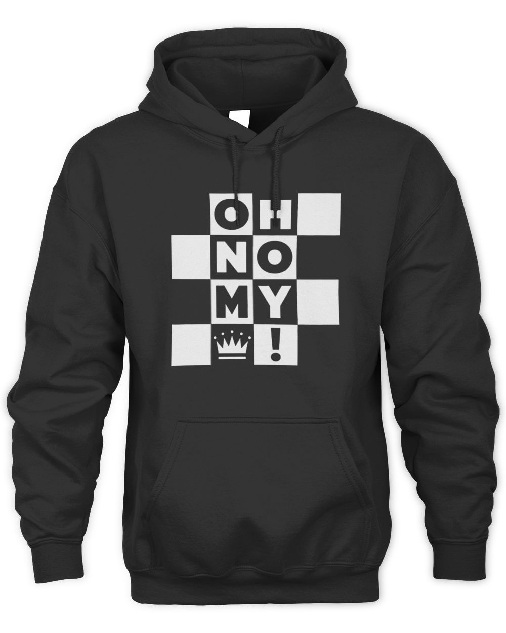 Oh No! My Queen! Chessboard Hoodie Sweatshirt