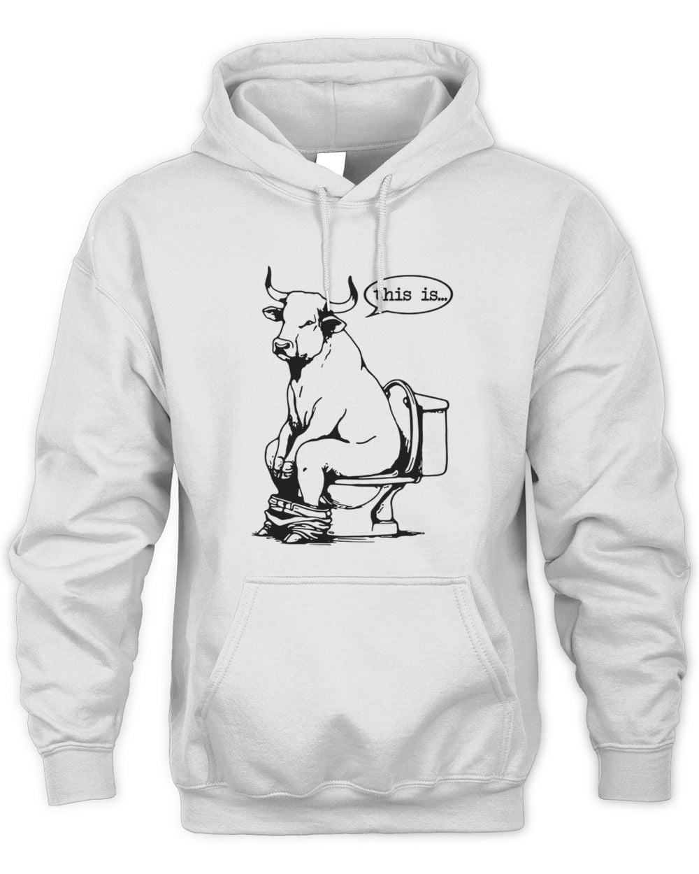 This Is Bullshit White Hoodie Sweatshirt