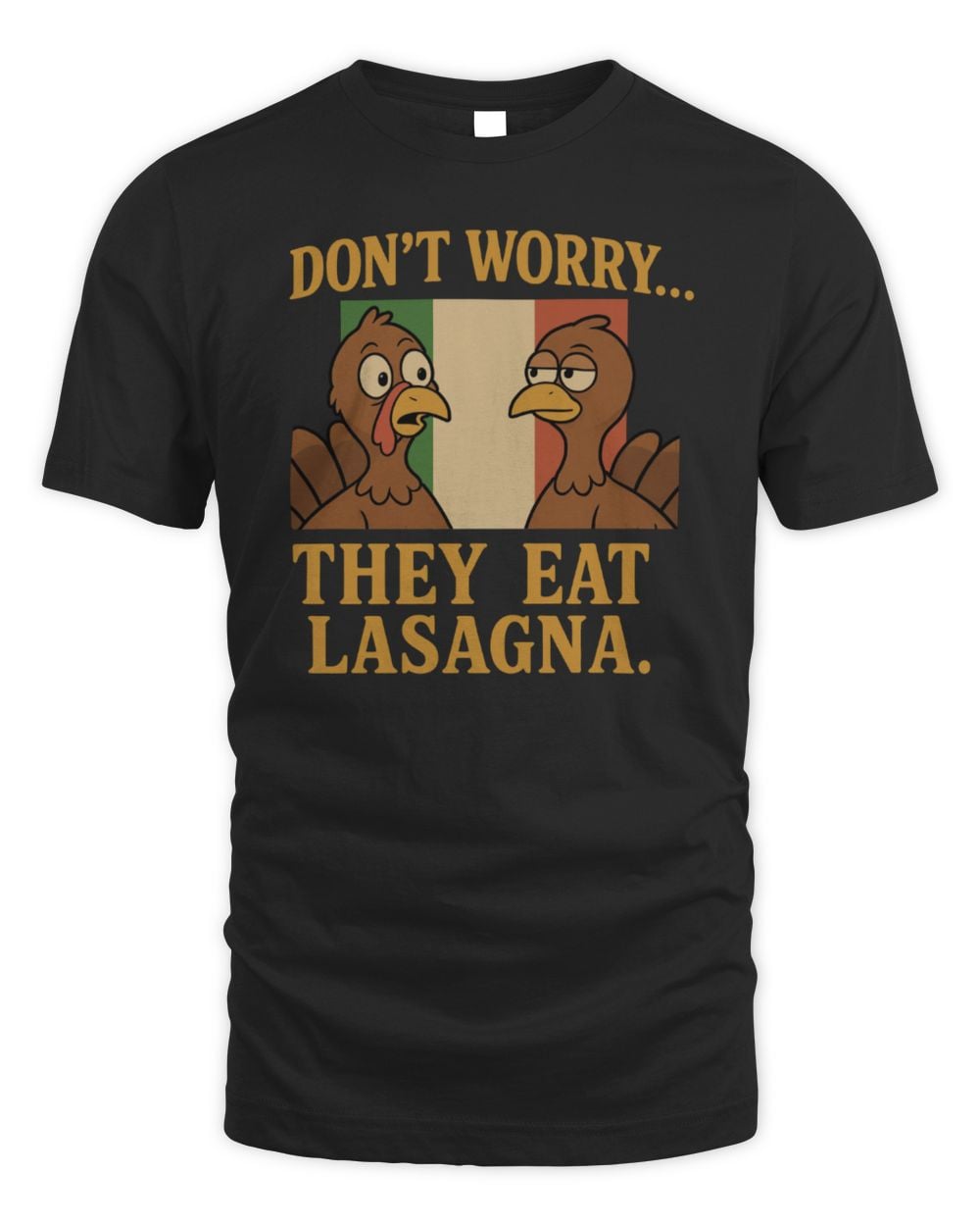 Hardcore Italians Merch Don’t Worry They Eat Lasagna Tee