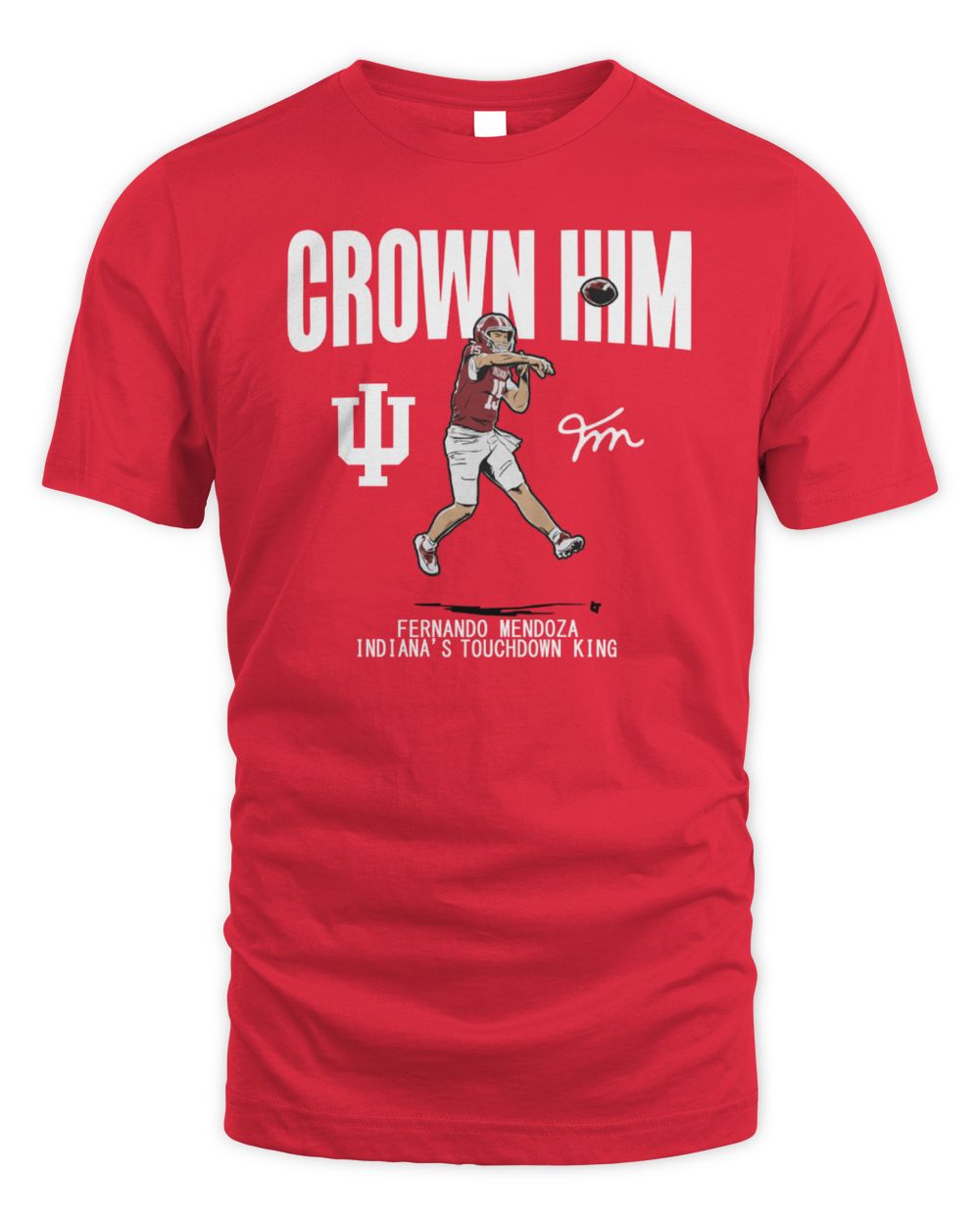 Indiana Hoosiers Football Fernando Mendoza Crown Him T-Shirt