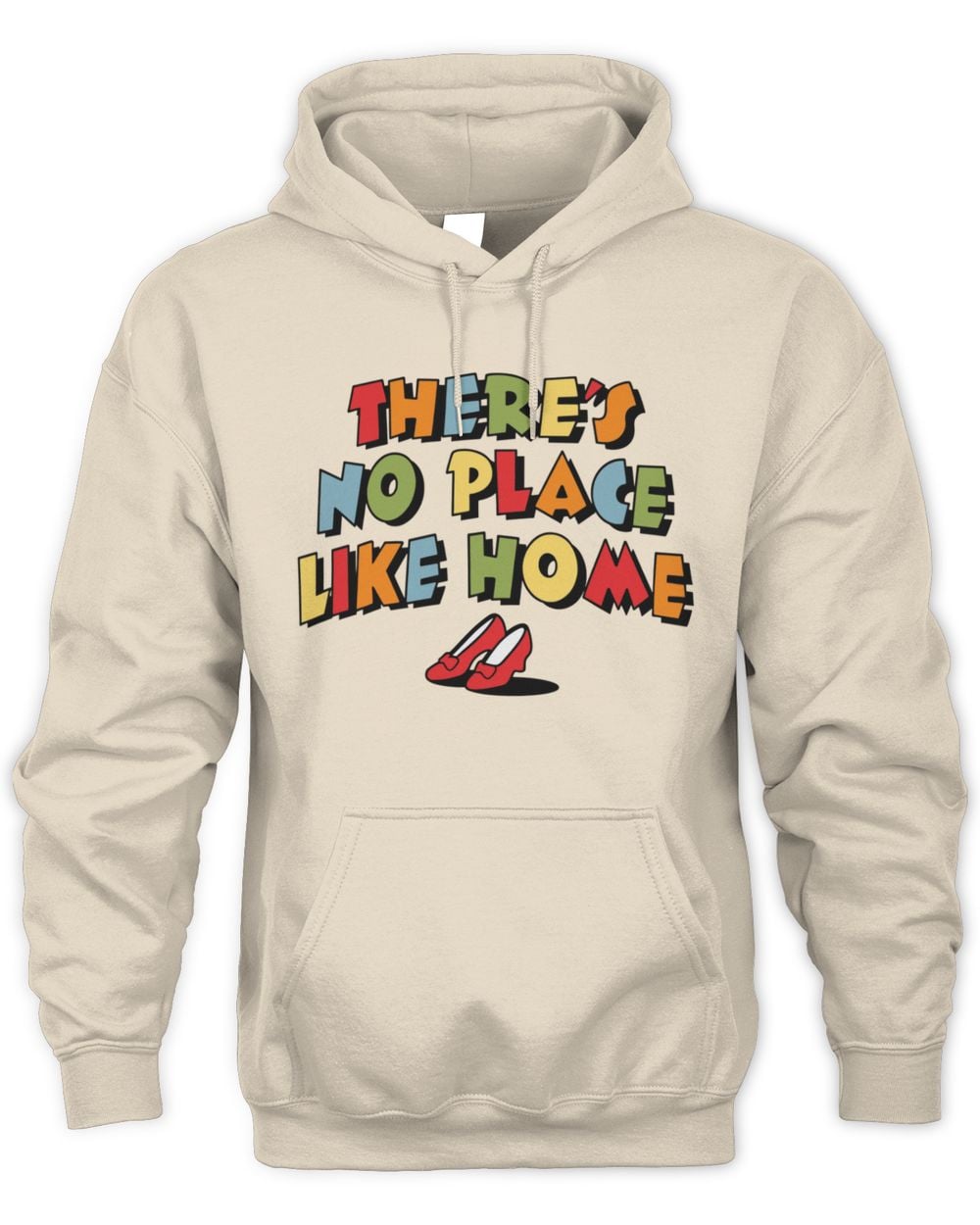There's No Place Like Home Hoodie Sweatshirt