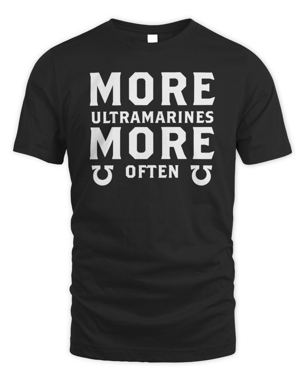 Ultramarines 'Protest' More Ultramarines More Often T Shirt