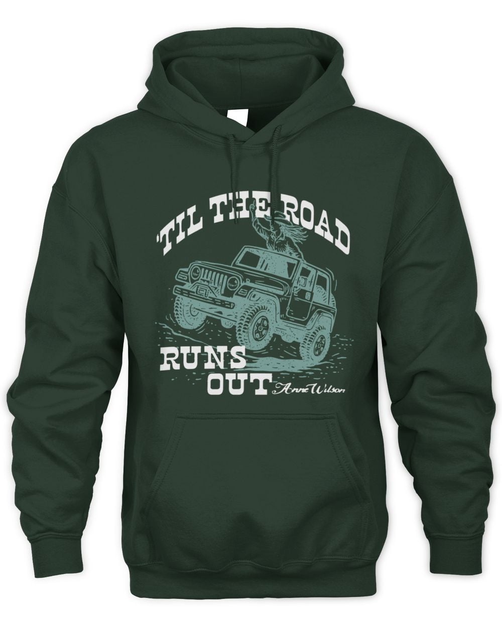 Anne Wilson Til The Road Runs Out Hoodie Sweatshirt