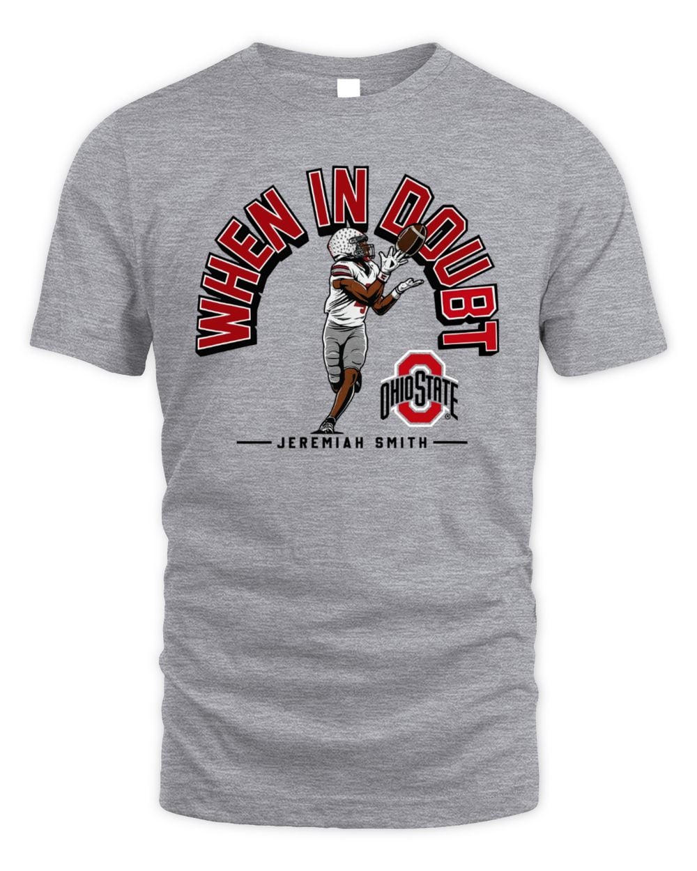 Jeremiah Smith Ohio State Buckeyes Grey When In Doubt T-Shirt