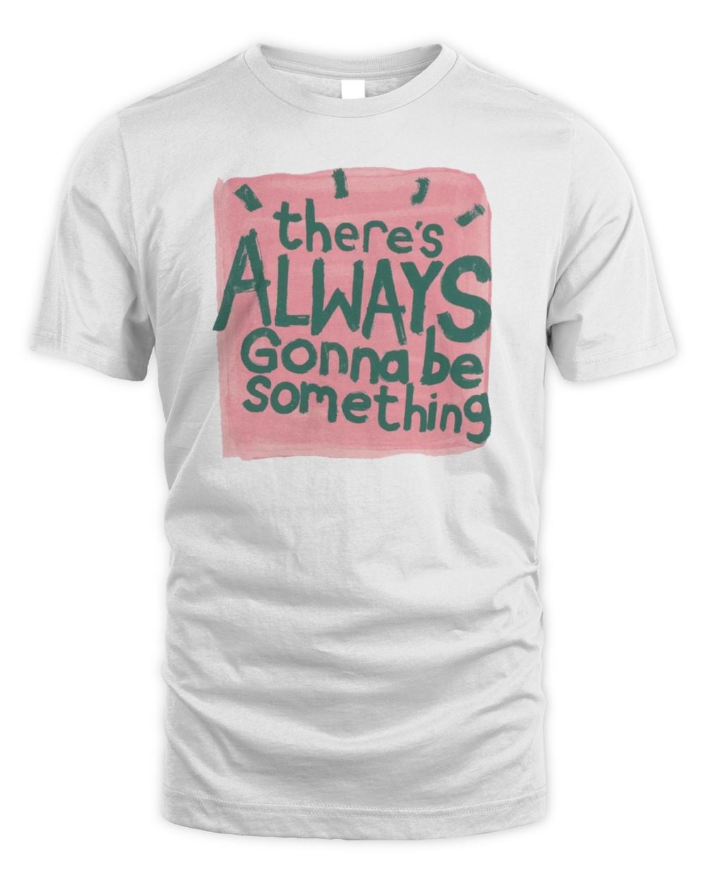 Stereophonics There's Always Gonna Be Something White T-Shirt