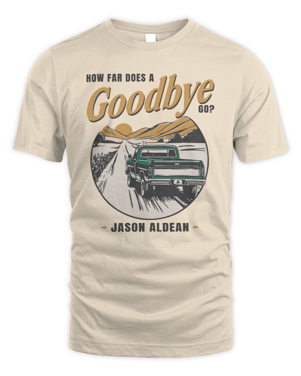 Jason Aldean How Far Does A Goodbye Go Tee