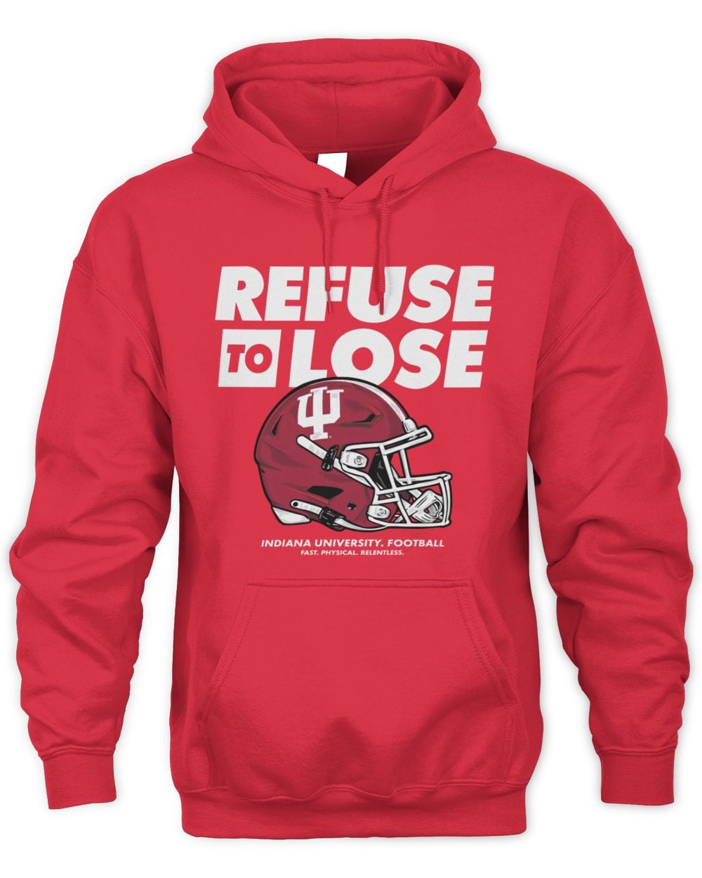 IU Football "Refuse to Lose" Hoodie Sweatshirt