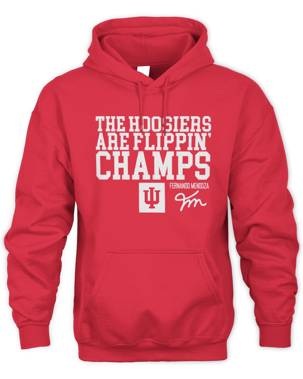 Indiana Hoosiers Football Fernando Mendoza The Hoosiers Are Flippin' Champs Hoodie