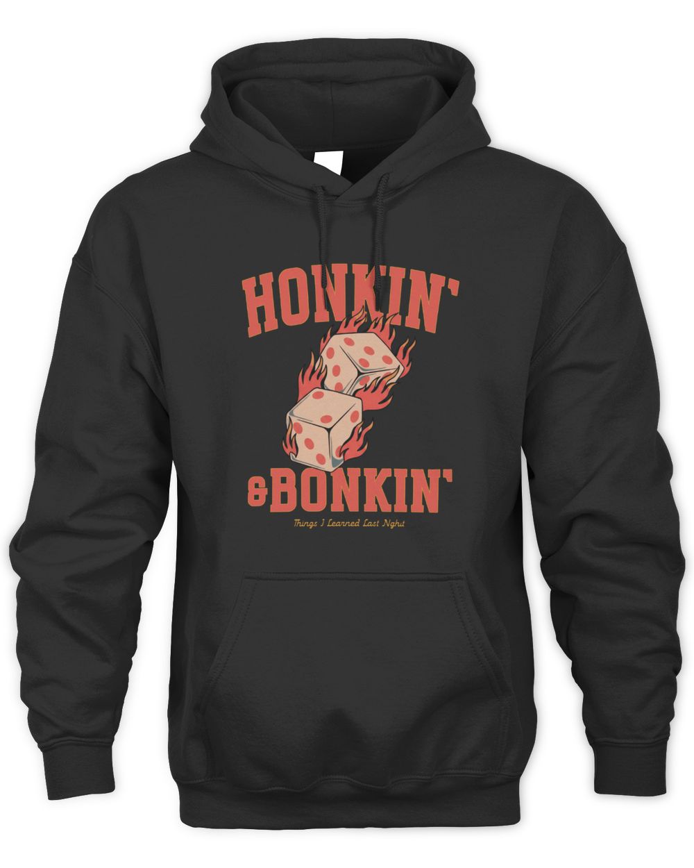 Things I Learned Last Night Honkin' and Bonkin' Hoodie Sweatshirt