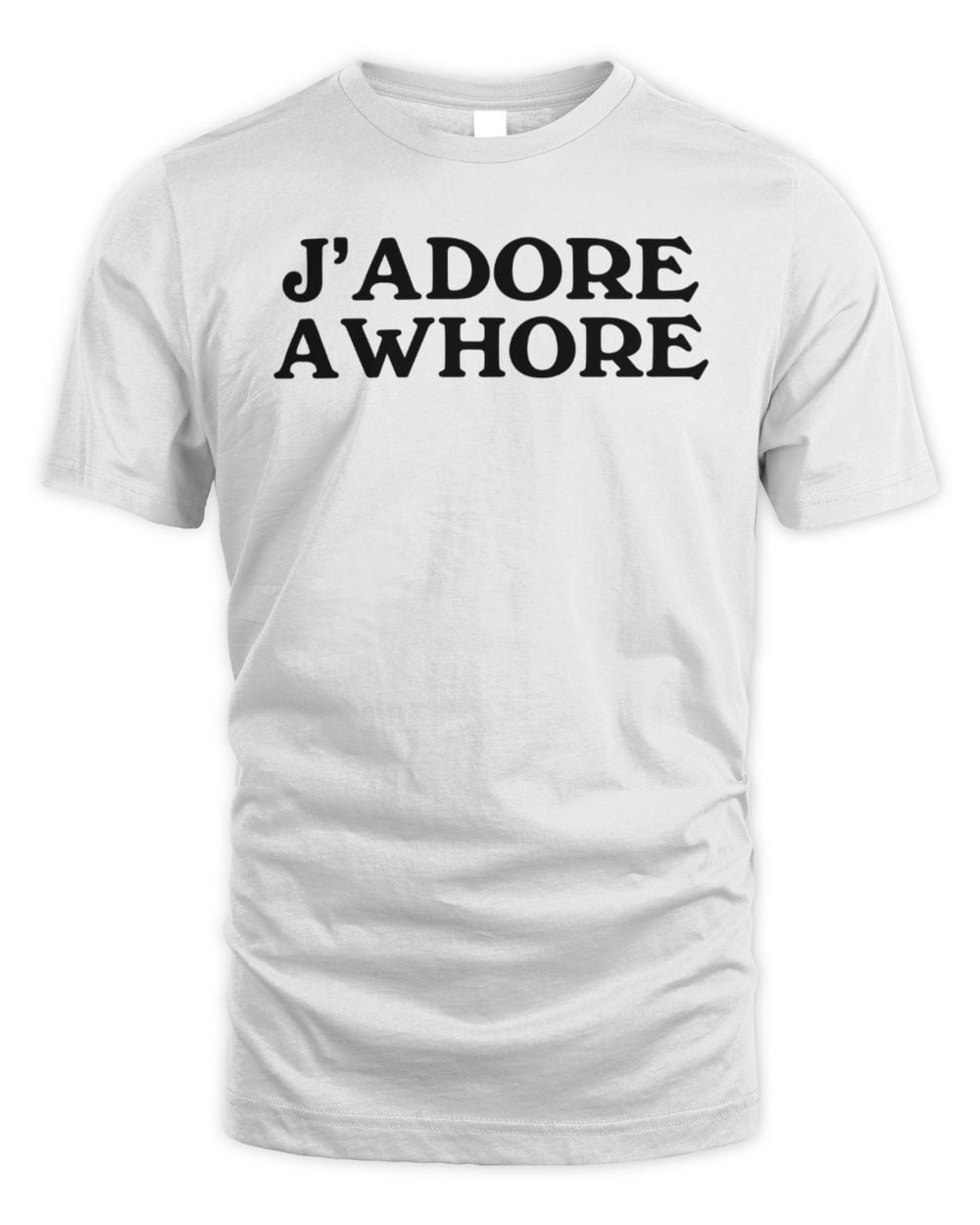 J'Adore A Whore T-Shirt White