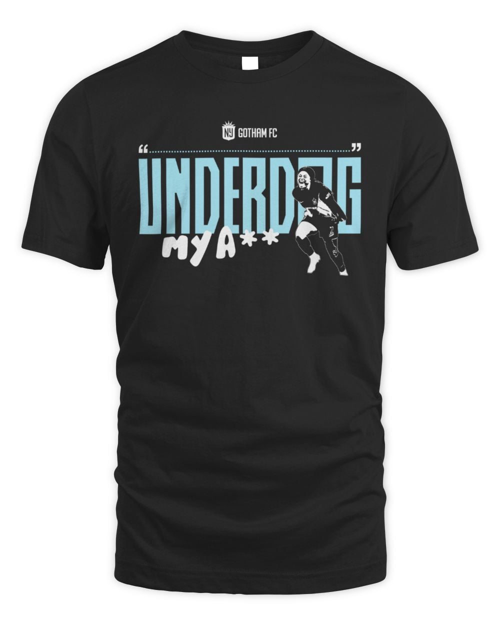 Gotham FC Shop Underdog My A** Tee