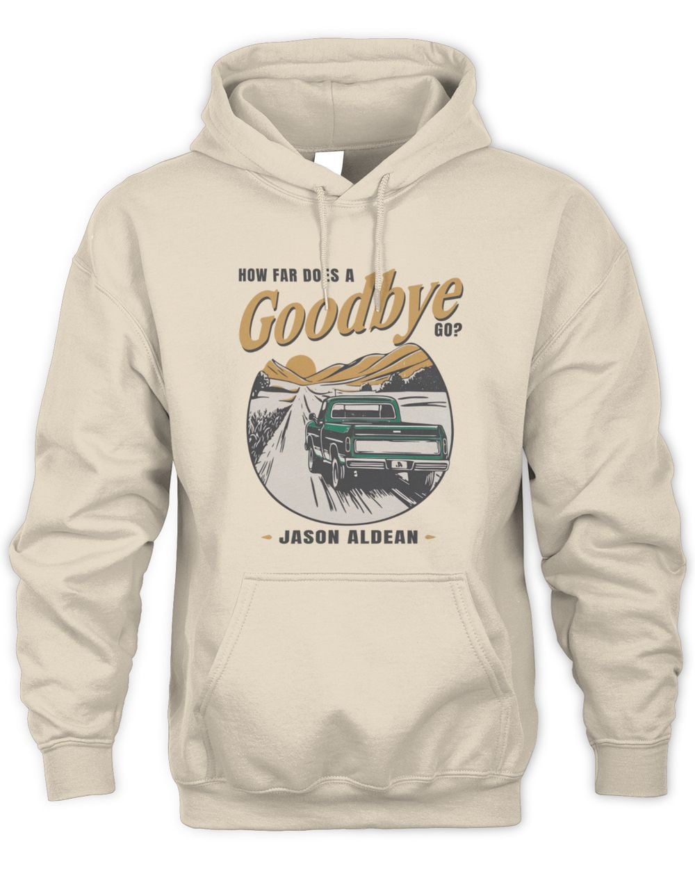 Jason Aldean How Far Does A Goodbye Go Hoodie Sweatshirt