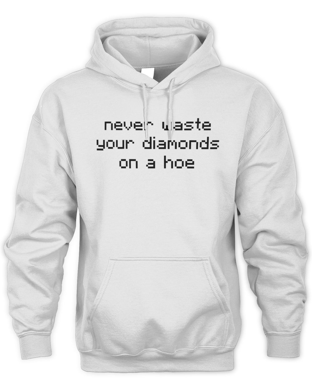 Minecraft Never Waste Diamonds On A Hoe Hoodie Sweatshirt