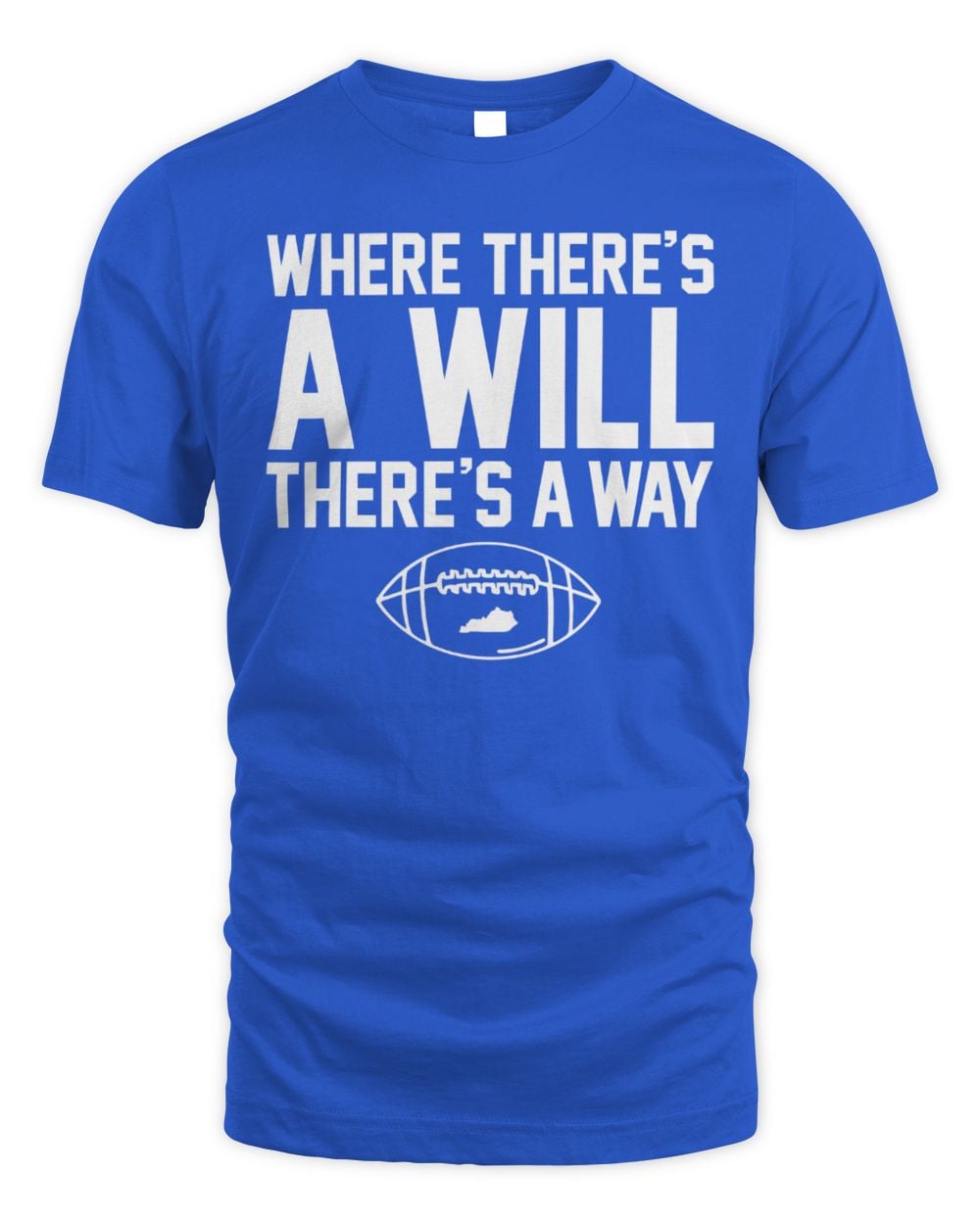 The Kentucky Shop The Where There's A Will There's A Way Tee