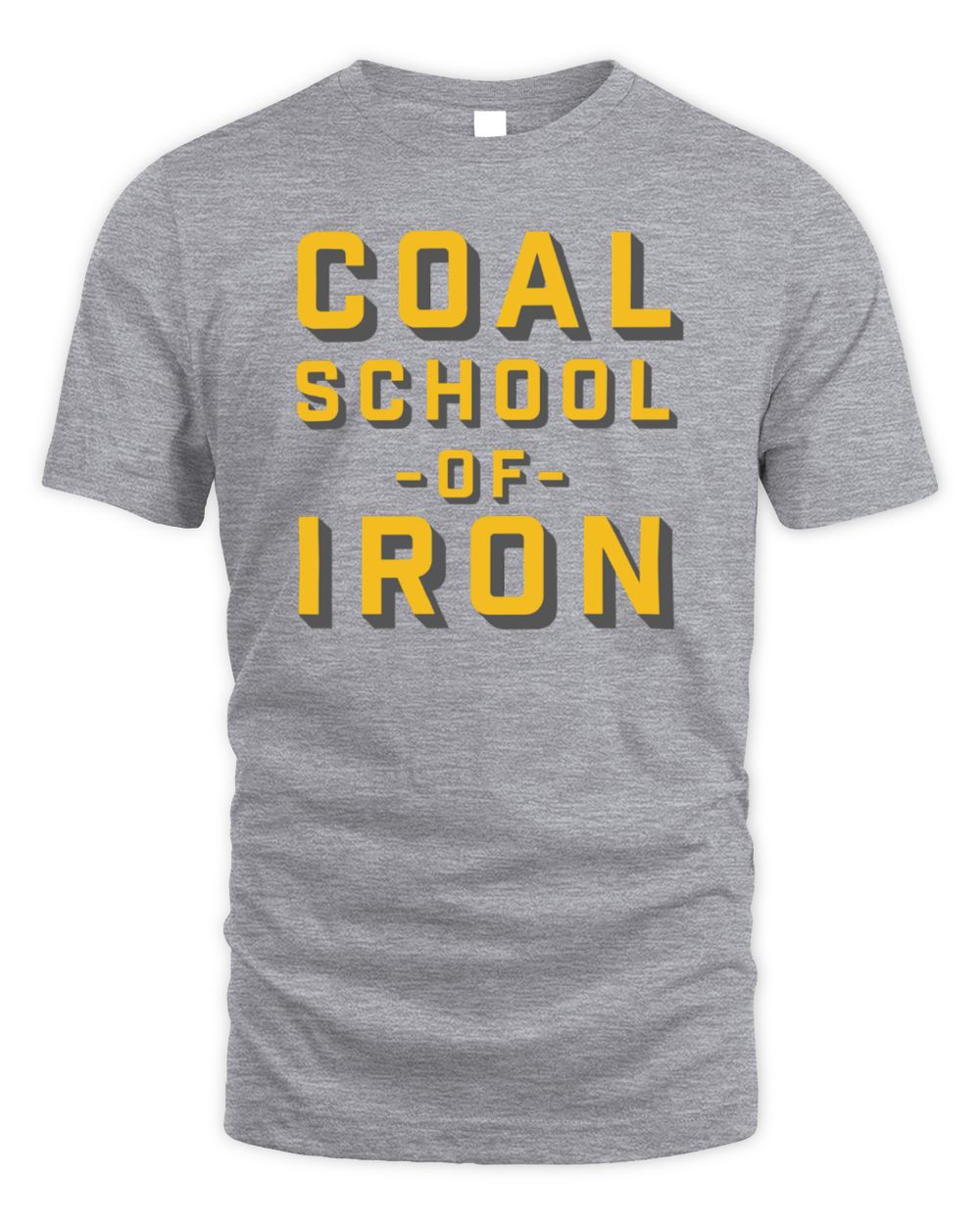 Coal Iron Works Coal School Of Iron T-Shirt