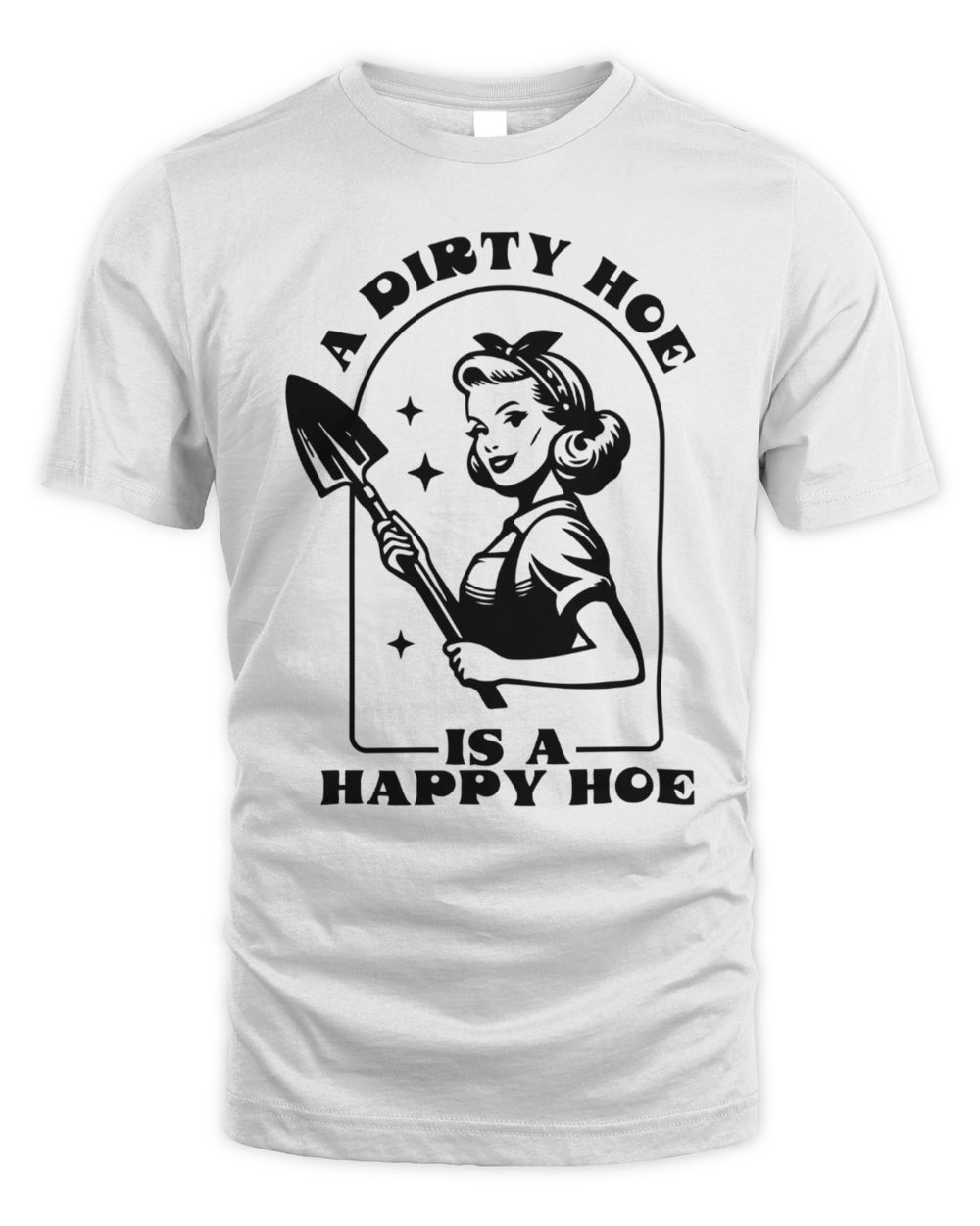 Dirty Hoe, Happy Hoe T-Shirt White