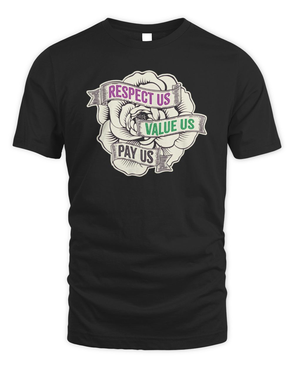 Respect Us Value Us Pay Us Camellia T-Shirt