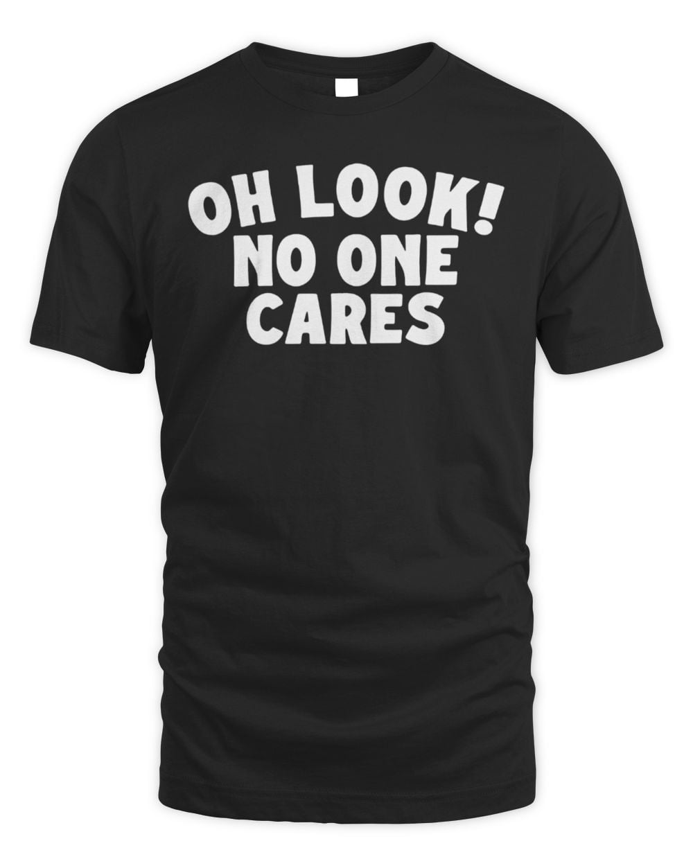 Oh Look No One Cares Black T-Shirt