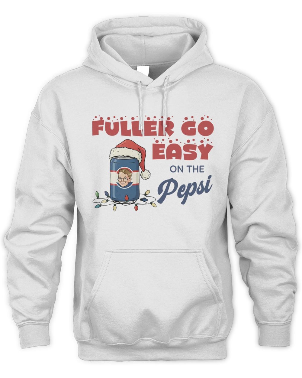 Home Alone Fuller Go Easy On The Pepsi Christmas Hoodie White