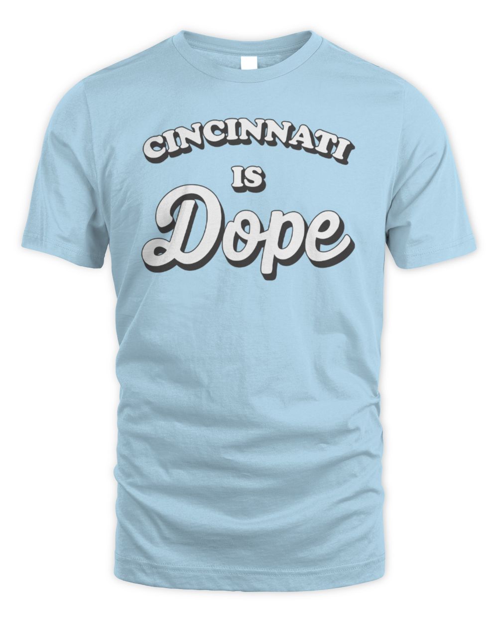 Cincy Shirts Shop Cincinnati Is Dope Tee