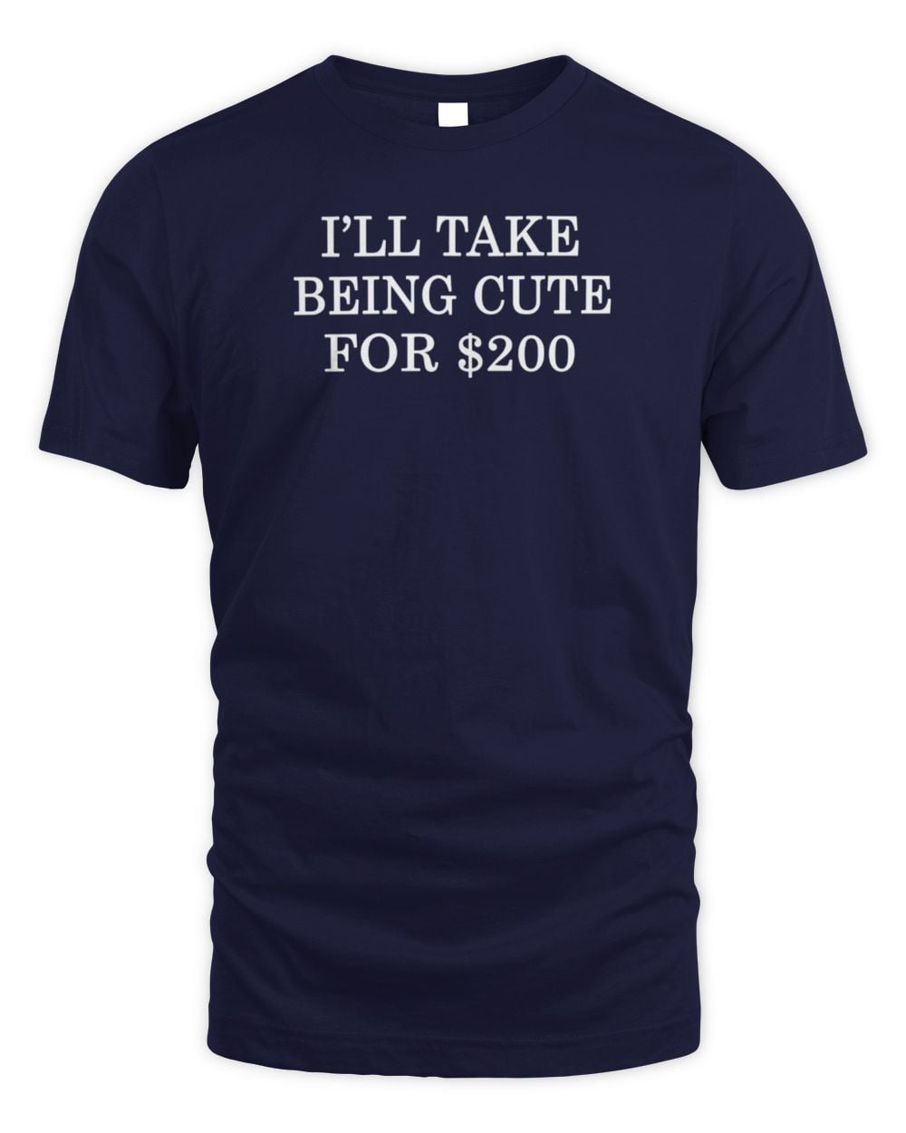 Jeopardy! I'll Take Being Cute for $200 Tee