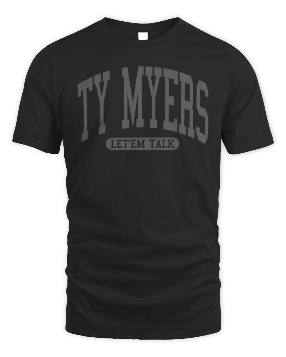 Ty Myers Merch Ty Myers  Let 'Em Talk Tee Shirt