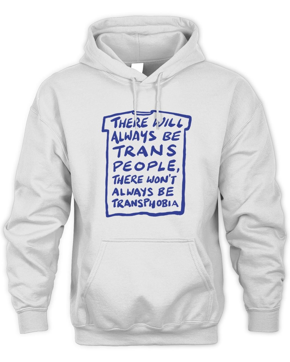 Lev Bratishenko There Will Always Be Trans People Hoodie White